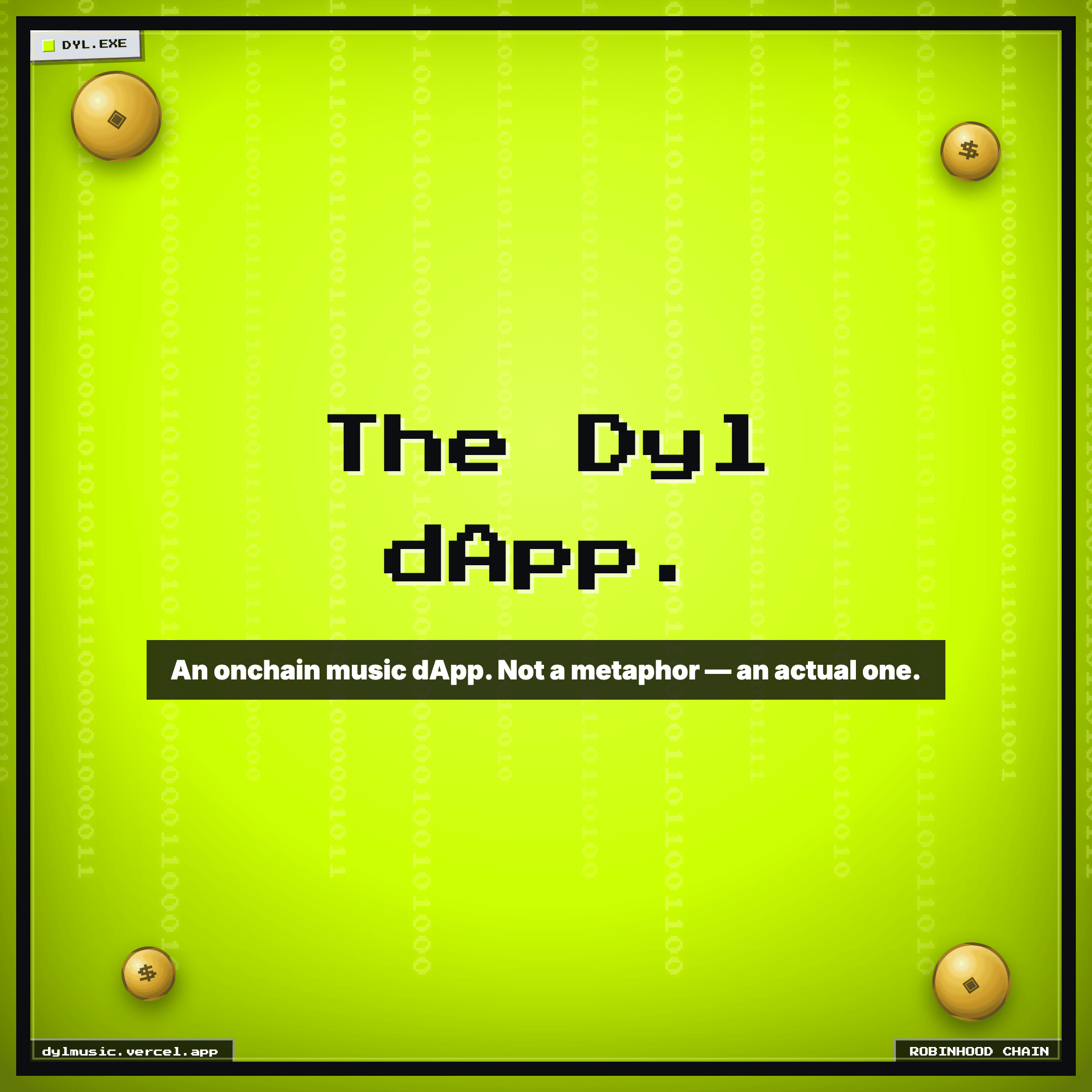 The Dyl dApp. An onchain music dApp. Not a metaphor — an actual one. — Dyl Music NFT meme, Robinhood colorway