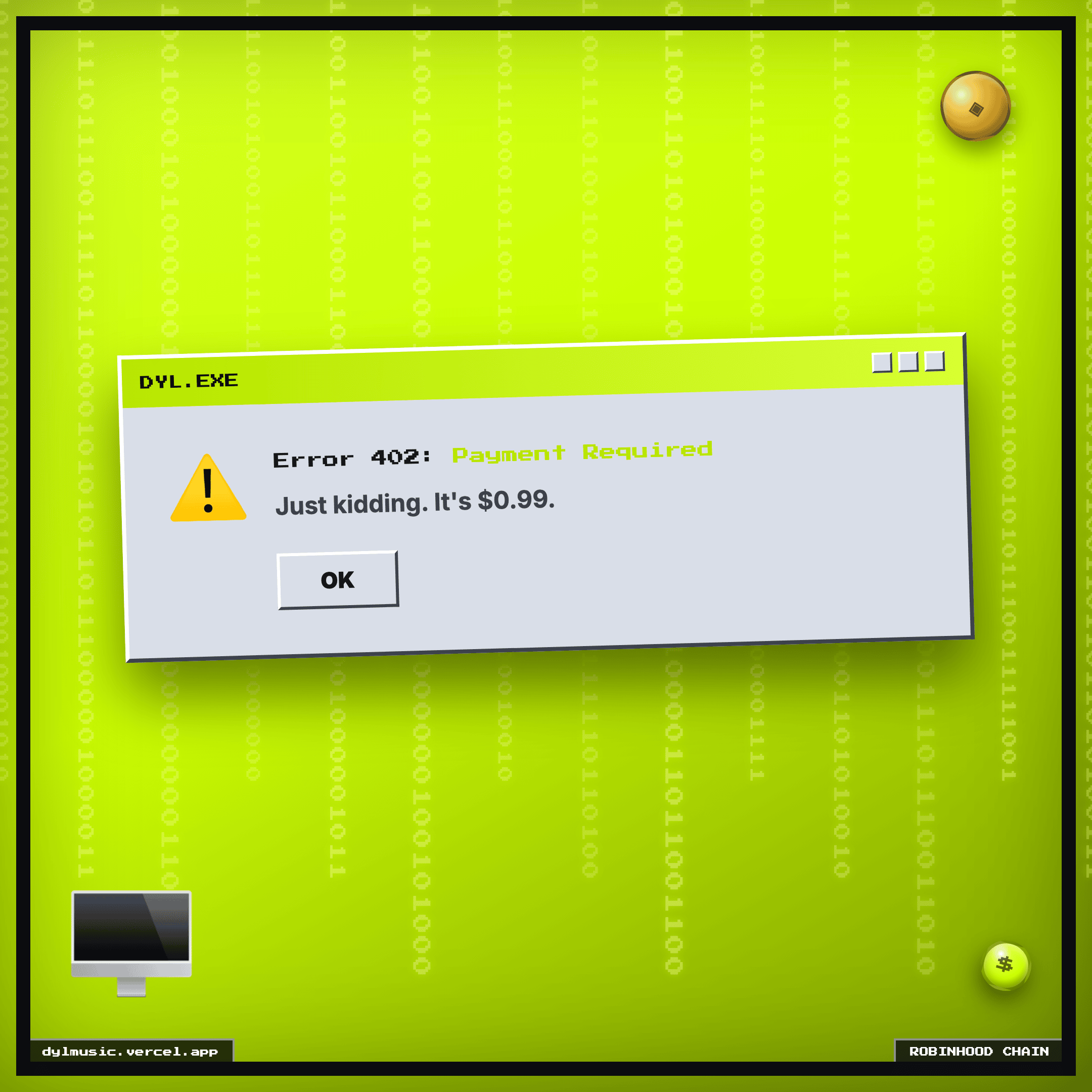 Error 402: Payment Required Just kidding. It's $0.99. — Dyl Music NFT meme, Robinhood colorway