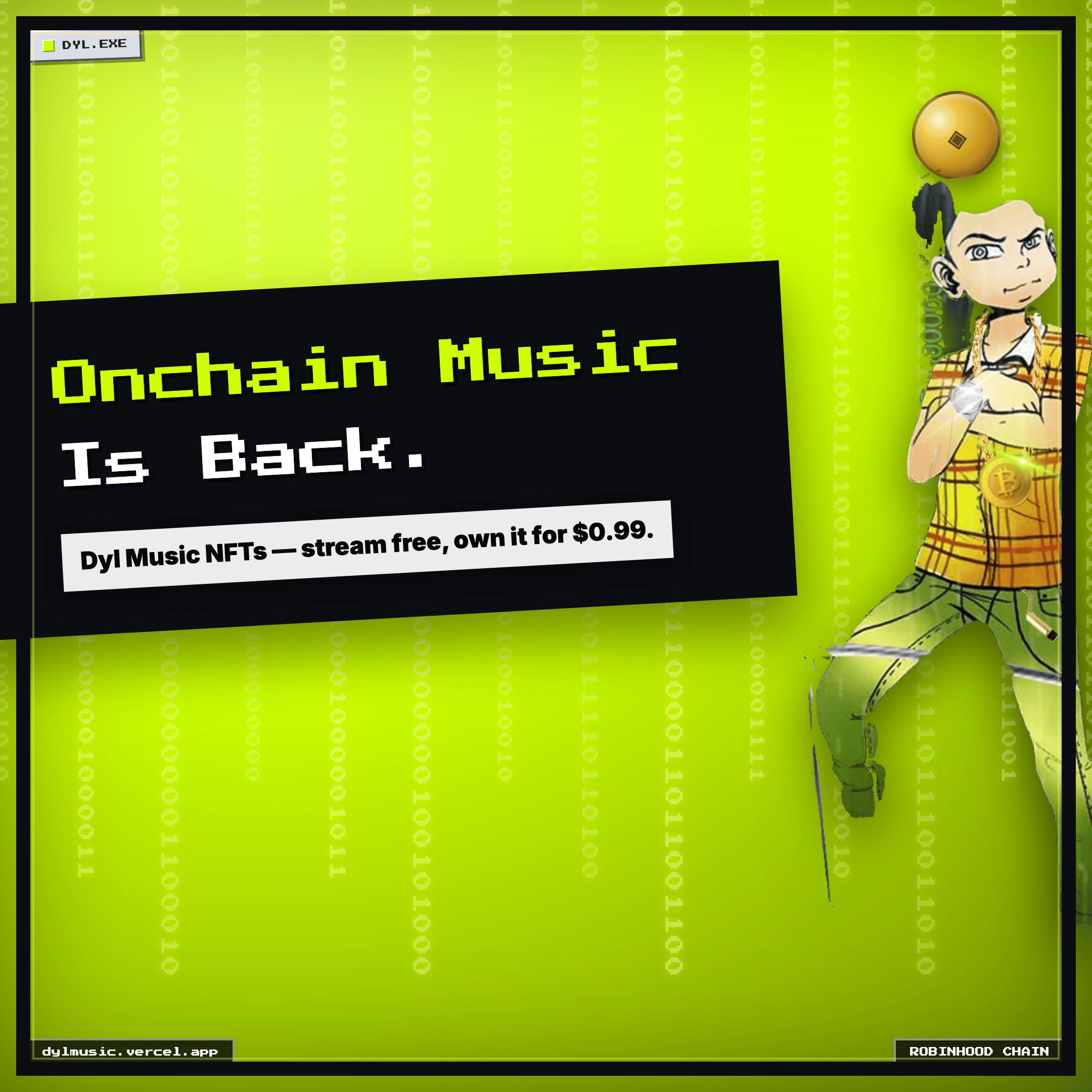 Onchain Music Is Back. Dyl Music NFTs — stream free, own it for $0.99. — Dyl Music NFT meme, Robinhood colorway