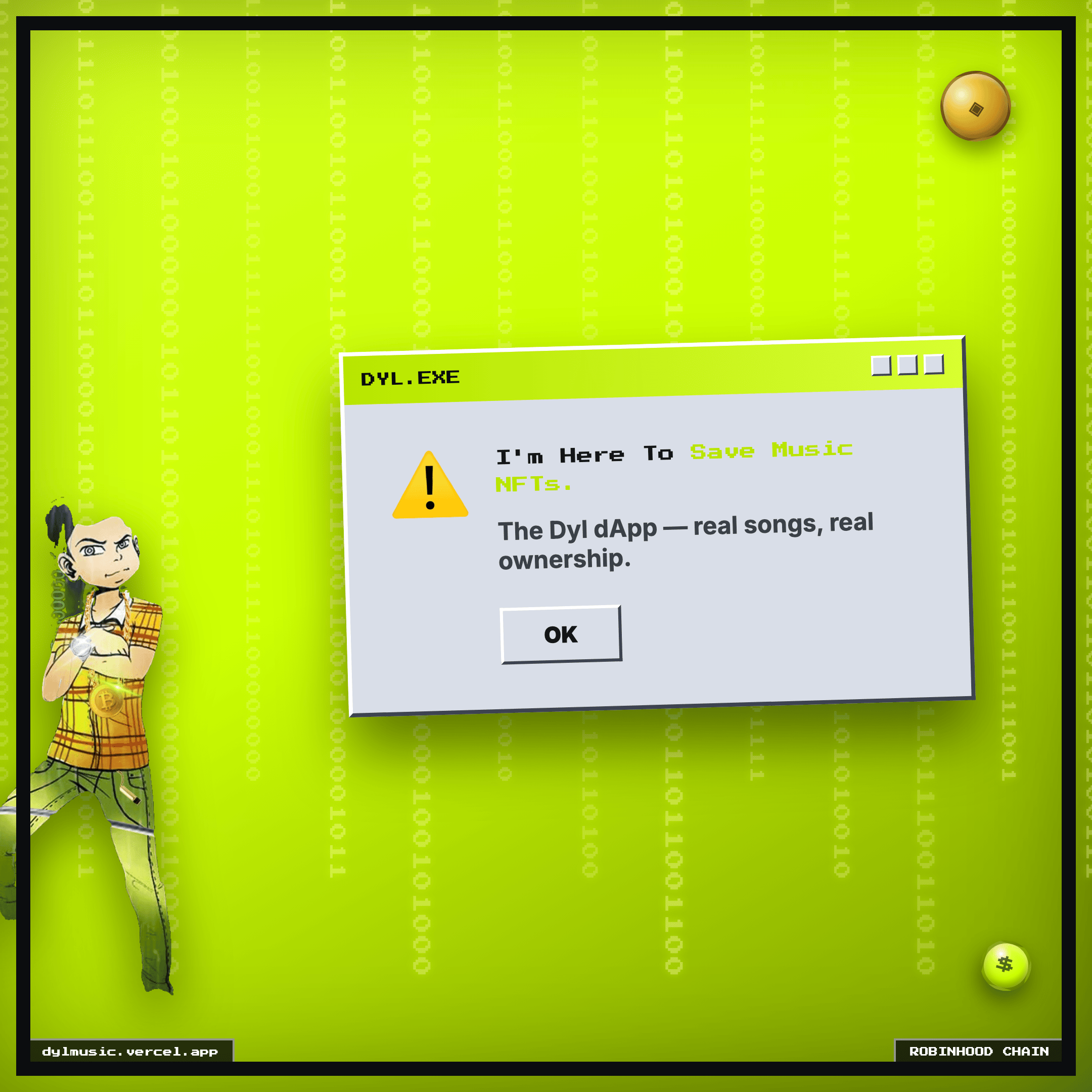 I'm Here To Save Music NFTs. The Dyl dApp — real songs, real ownership. — Dyl Music NFT meme, Robinhood colorway